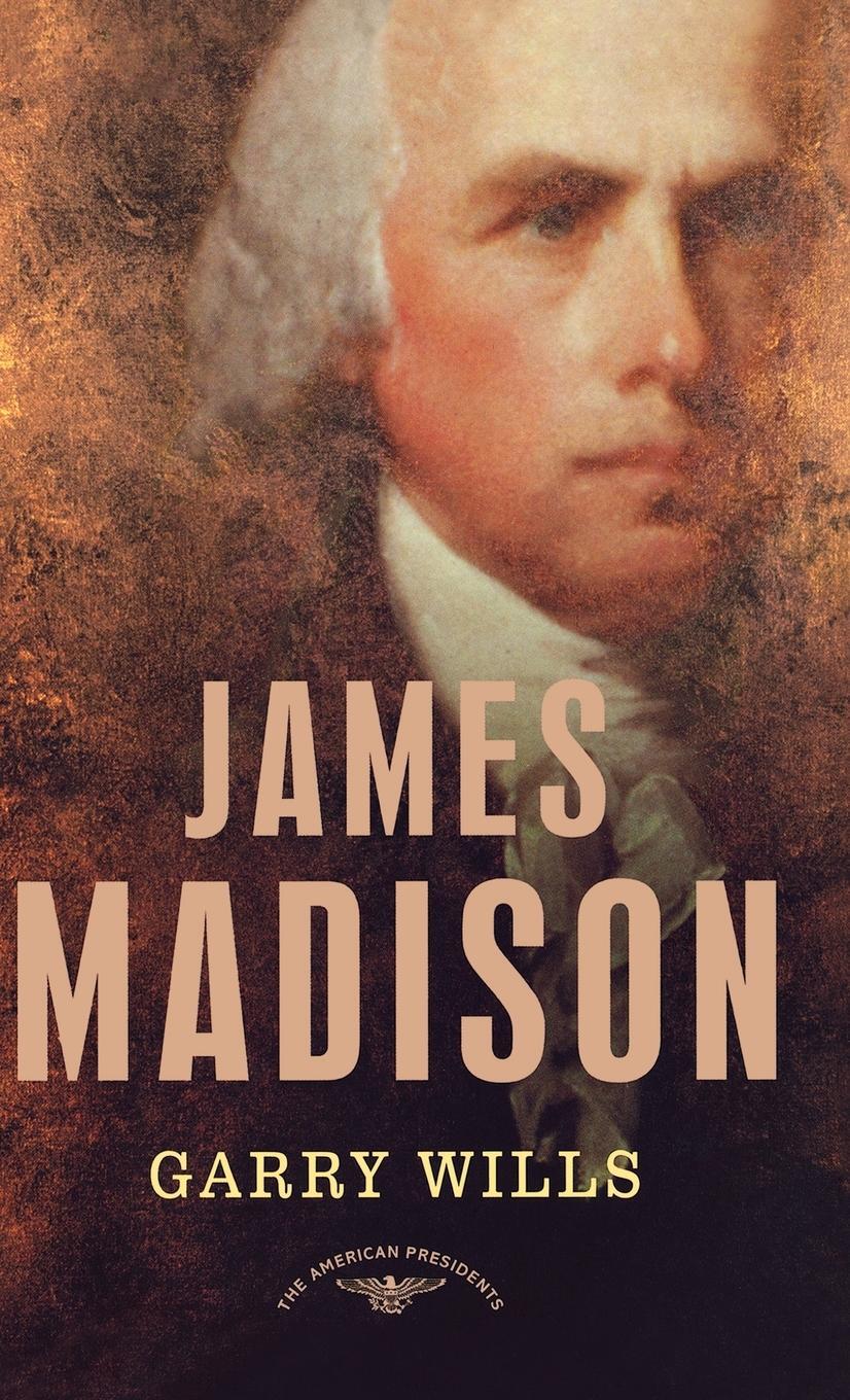 Cover: 9780805069051 | James Madison | Garry Wills (u. a.) | Buch | Englisch | 2002
