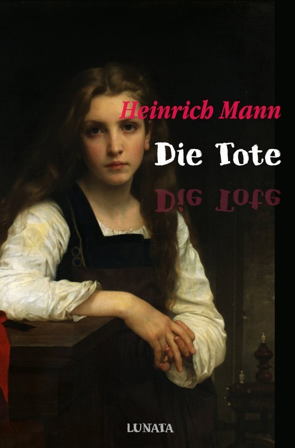 Cover: 9783753141664 | Die Tote | und andere Novellen | Heinrich Mann | Taschenbuch | 108 S.