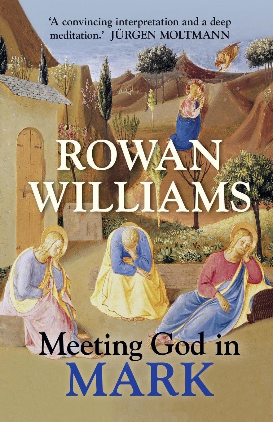 Cover: 9780281072507 | Meeting God in Mark | Rowan Williams | Taschenbuch | Paperback | 2014
