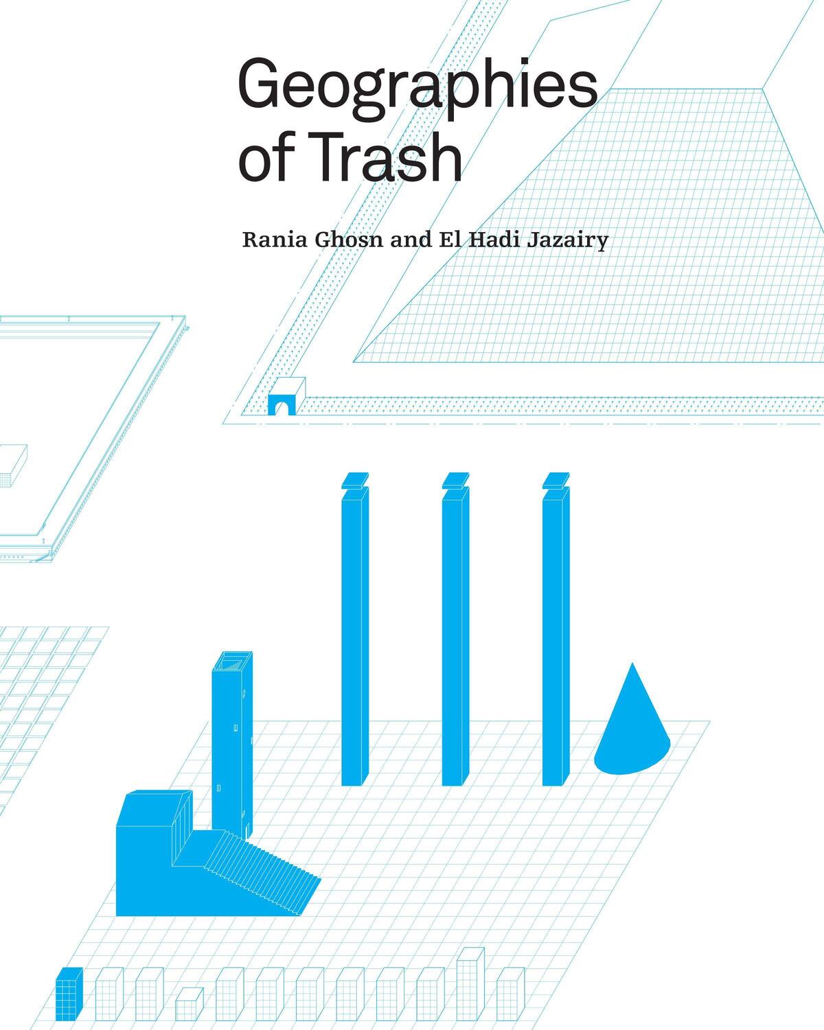 Cover: 9781940291642 | Geographies of Trash | Rania Ghosn (u. a.) | Taschenbuch | Englisch