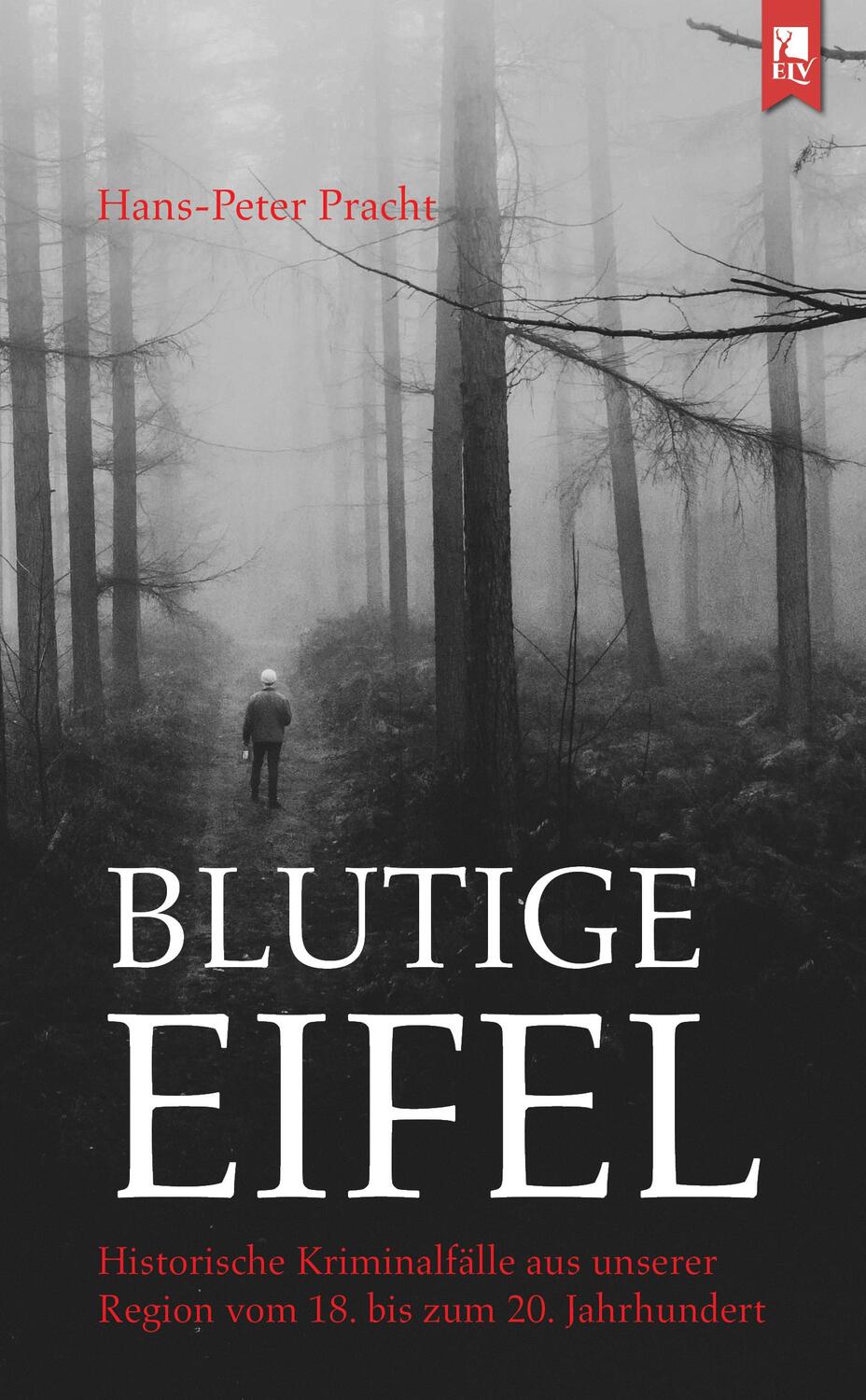 Cover: 9783961230426 | Blutige Eifel | Hans-Peter Pracht | Taschenbuch | 240 S. | Deutsch