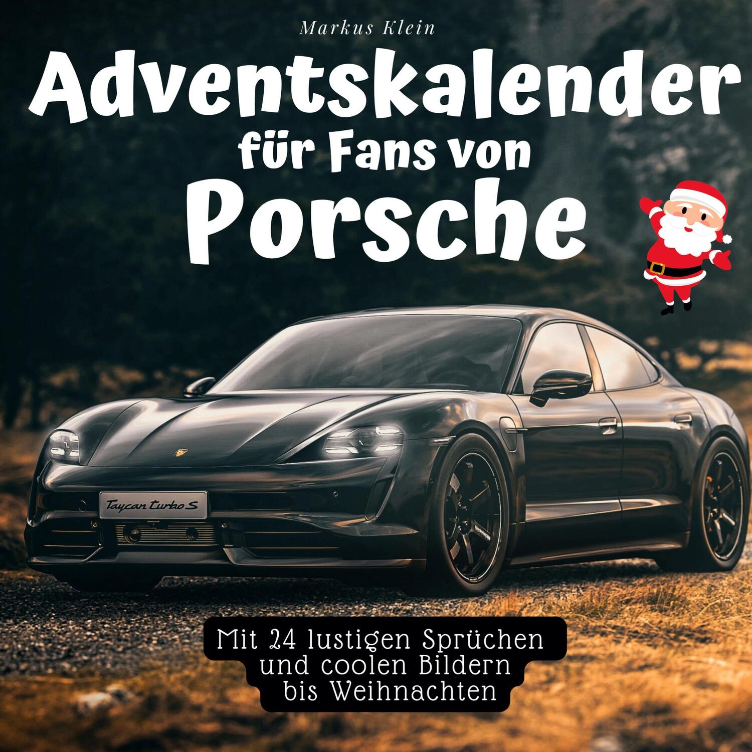 Cover: 9783750526532 | Adventskalender für Fans von Porsche | Markus Klein | Taschenbuch