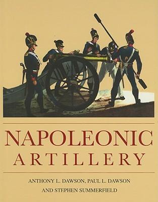 Cover: 9781861269232 | Napoleonic Artillery | Paul Dawson | Buch | Gebunden | Englisch | 2007