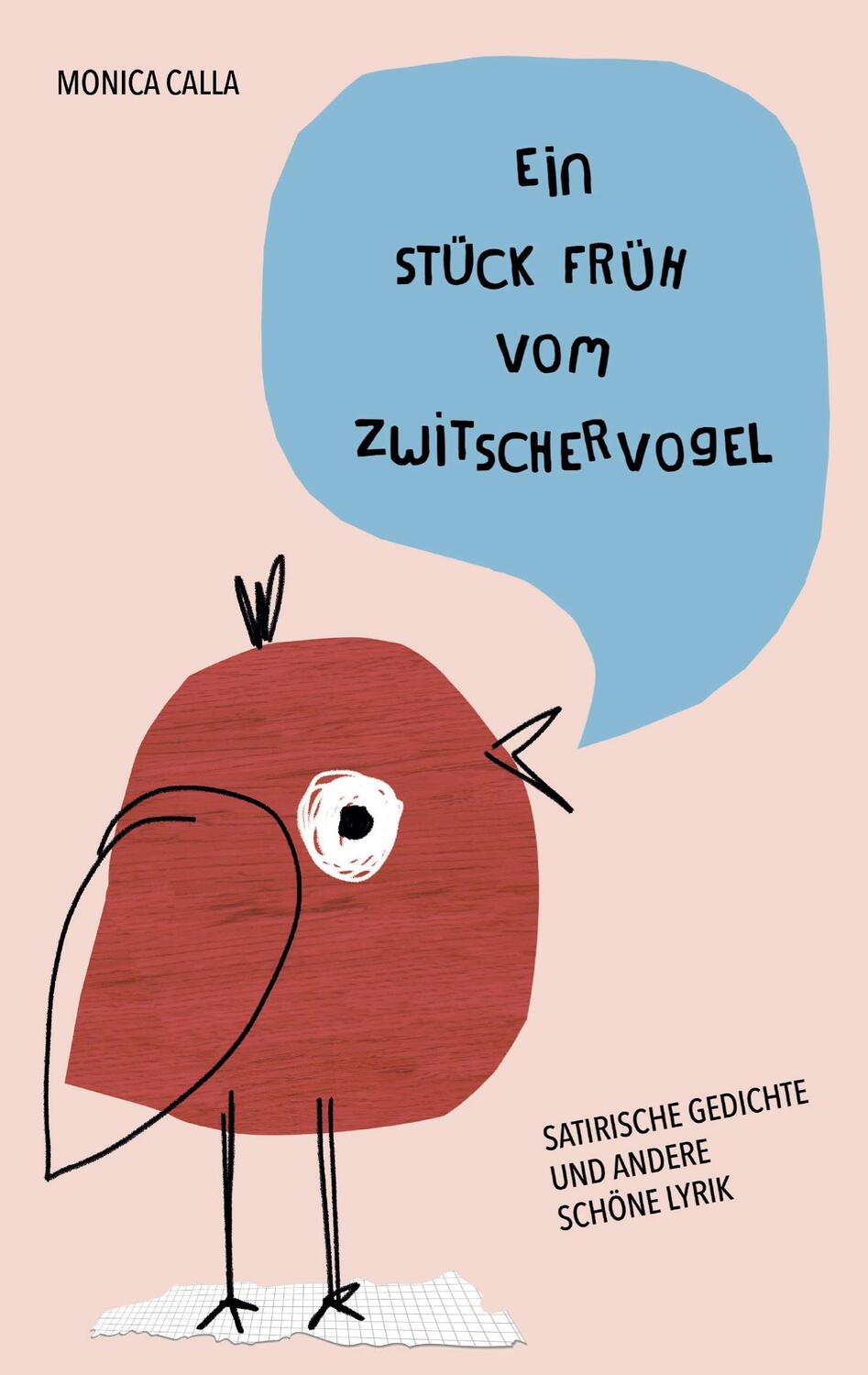 Cover: 9783759775764 | Ein Stück Früh vom Zwitschervogel | Monica Calla | Buch | 92 S. | 2024