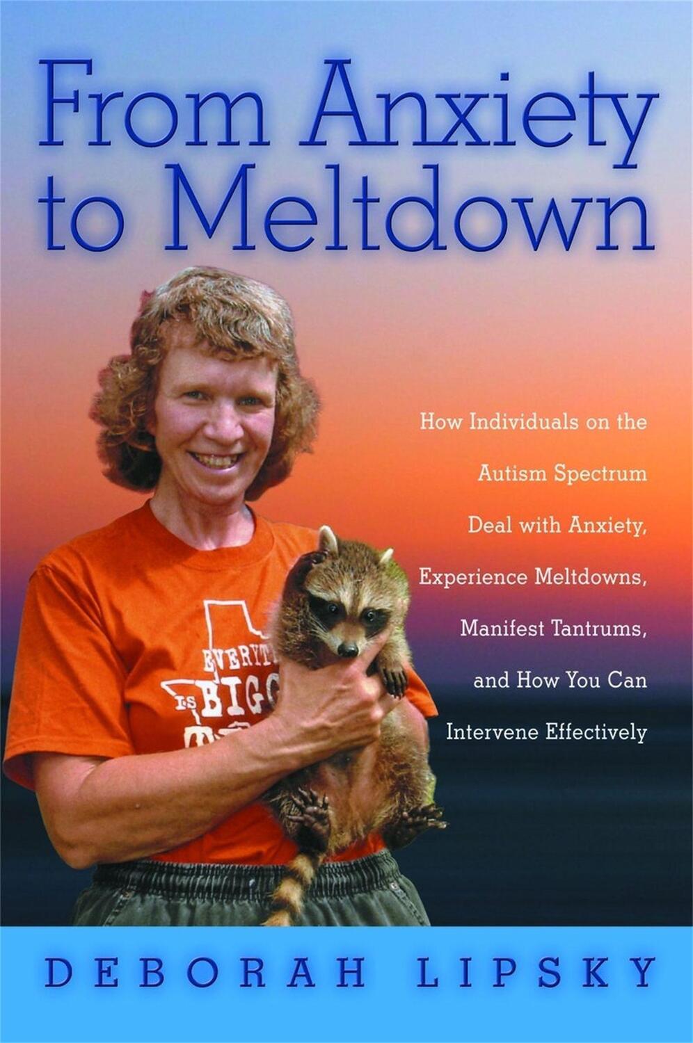 Cover: 9781849058438 | From Anxiety to Meltdown | Deborah Lipsky | Taschenbuch | Englisch