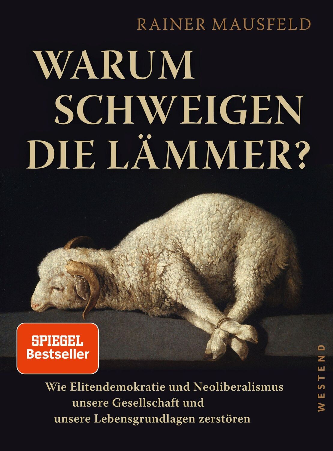 Cover: 9783864892776 | Warum schweigen die Lämmer? | Rainer Mausfeld | Taschenbuch | 320 S.