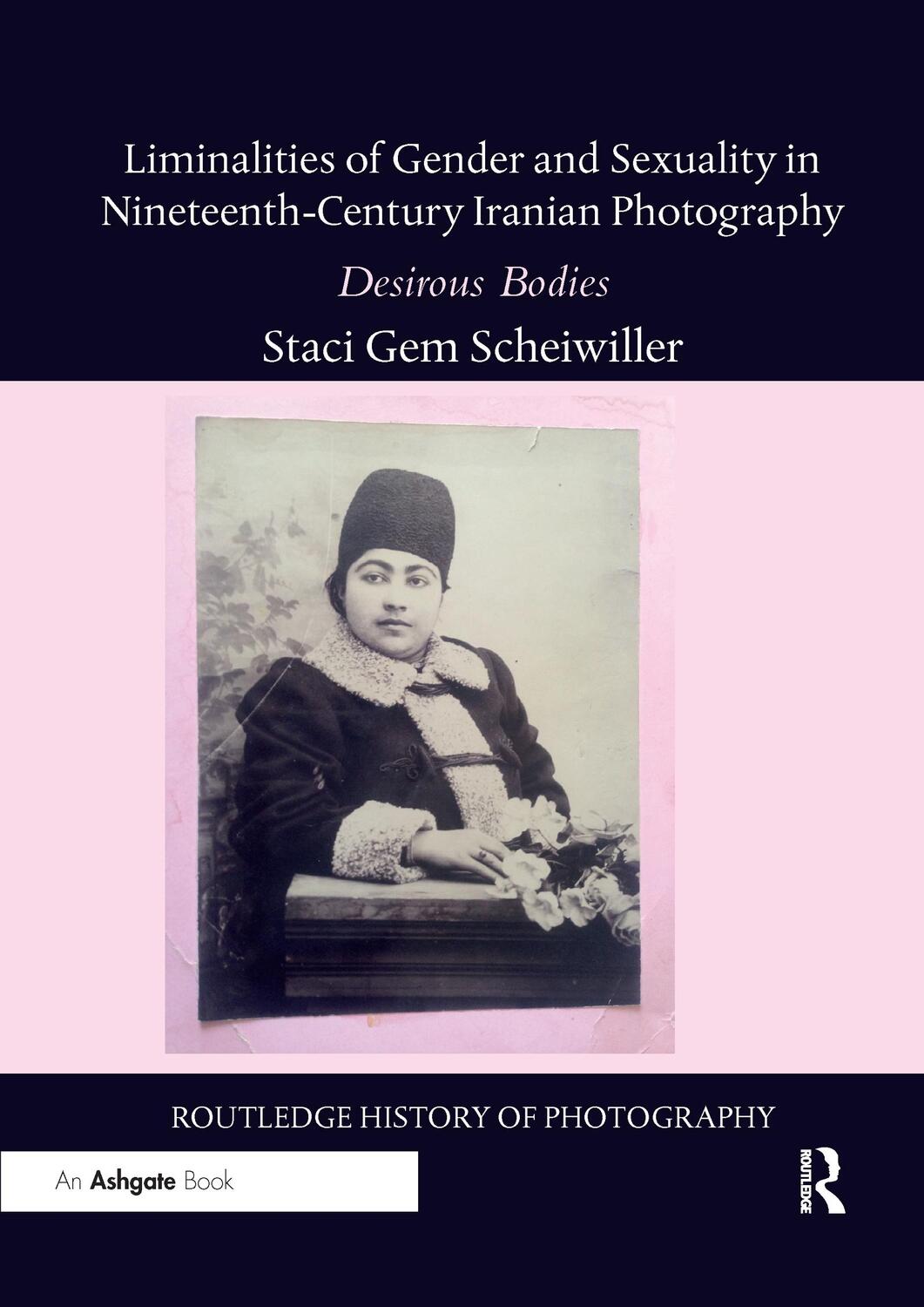 Cover: 9781032179308 | Liminalities of Gender and Sexuality in Nineteenth-Century Iranian...