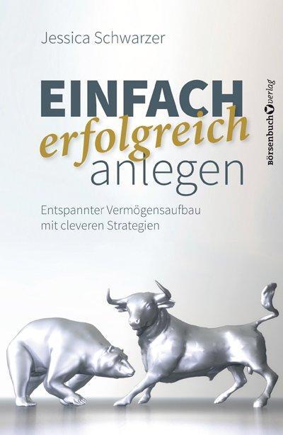 Cover: 9783864702853 | Einfach erfolgreich anlegen | Jessica Schwarzer | Buch | Deutsch