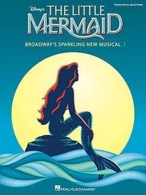 Cover: 884088239206 | The Little Mermaid | Broadway's Sparkling New Musical | Taschenbuch