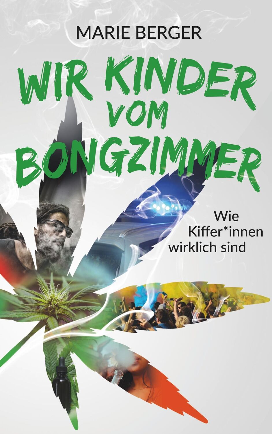 Cover: 9783752895407 | Wir Kinder vom Bongzimmer | Wie Kiffer*innen wirklich sind | Berger