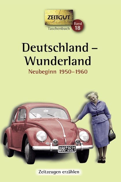 Cover: 9783866141155 | Deutschland - Wunderland. Taschenbuch | Erinnerungen 1950-1960 | Buch