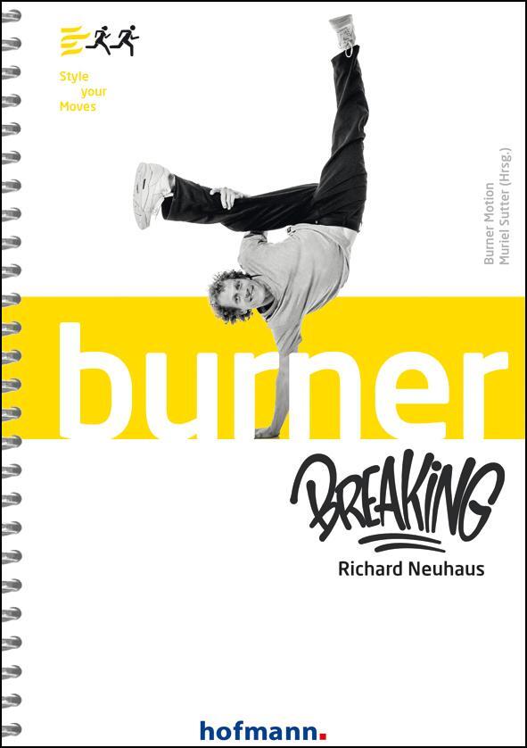 Cover: 9783778040119 | Burner Breaking | Style your Moves | Richard Neuhaus | Taschenbuch