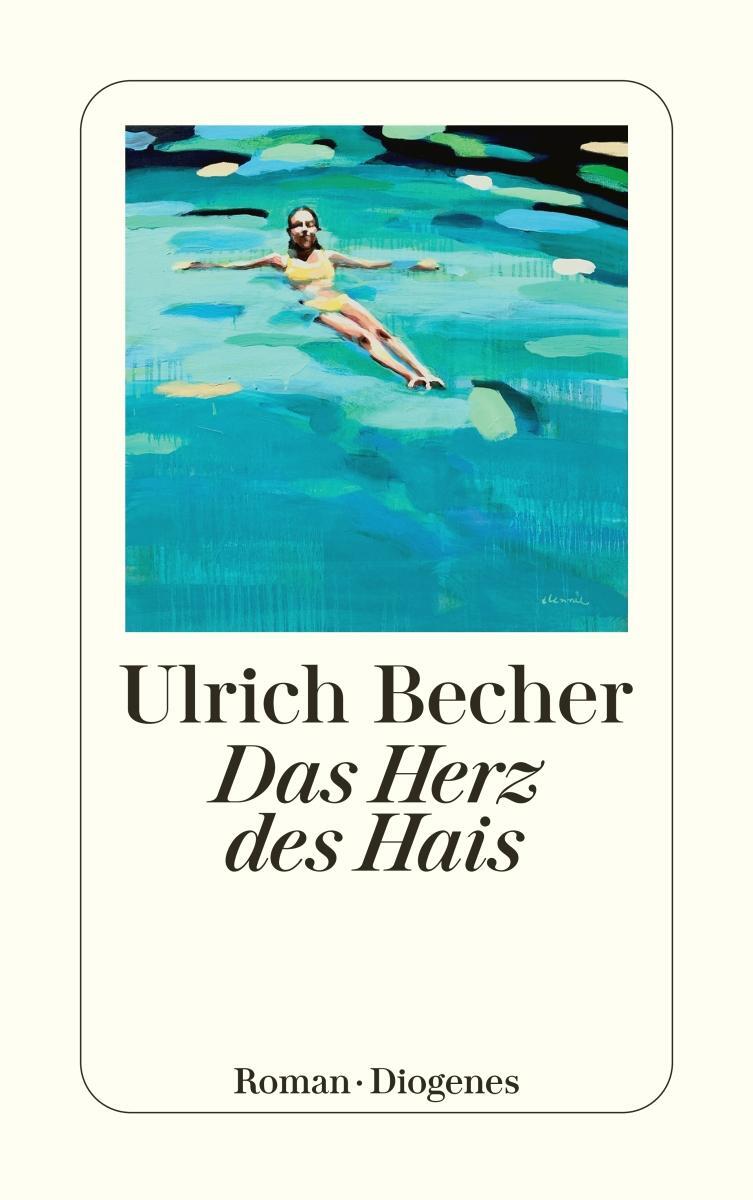 Cover: 9783257246780 | Das Herz des Hais | Ulrich Becher | Taschenbuch | Deutsch | 2023