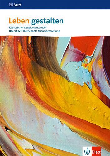 Cover: 9783120073536 | Leben gestalten. Themenheft Abiturvorbereitung Oberstufe | Broschüre