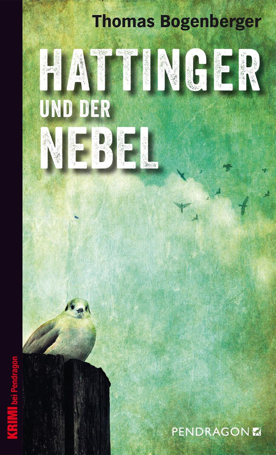 Cover: 9783865323903 | Hattinger und der Nebel | Thomas Bogenberger | Taschenbuch | Deutsch