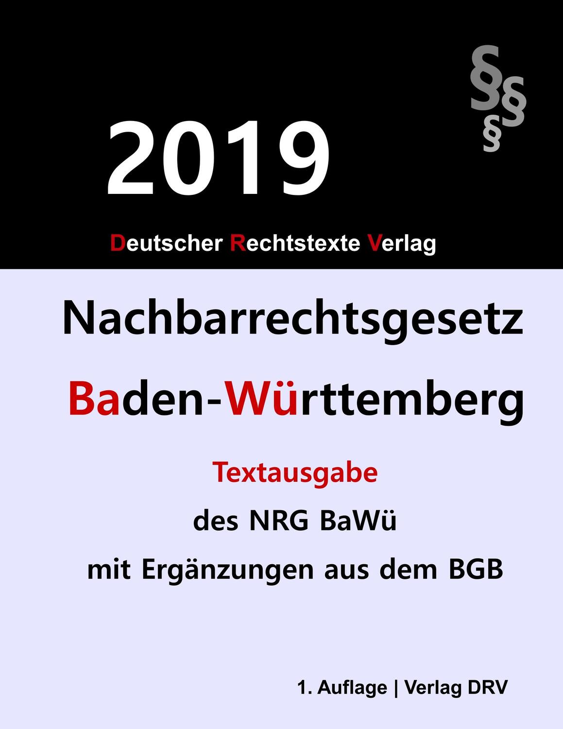 Cover: 9783947894512 | Nachbarrechtsgesetz | Baden-Württemberg | Redaktion DRV | Taschenbuch
