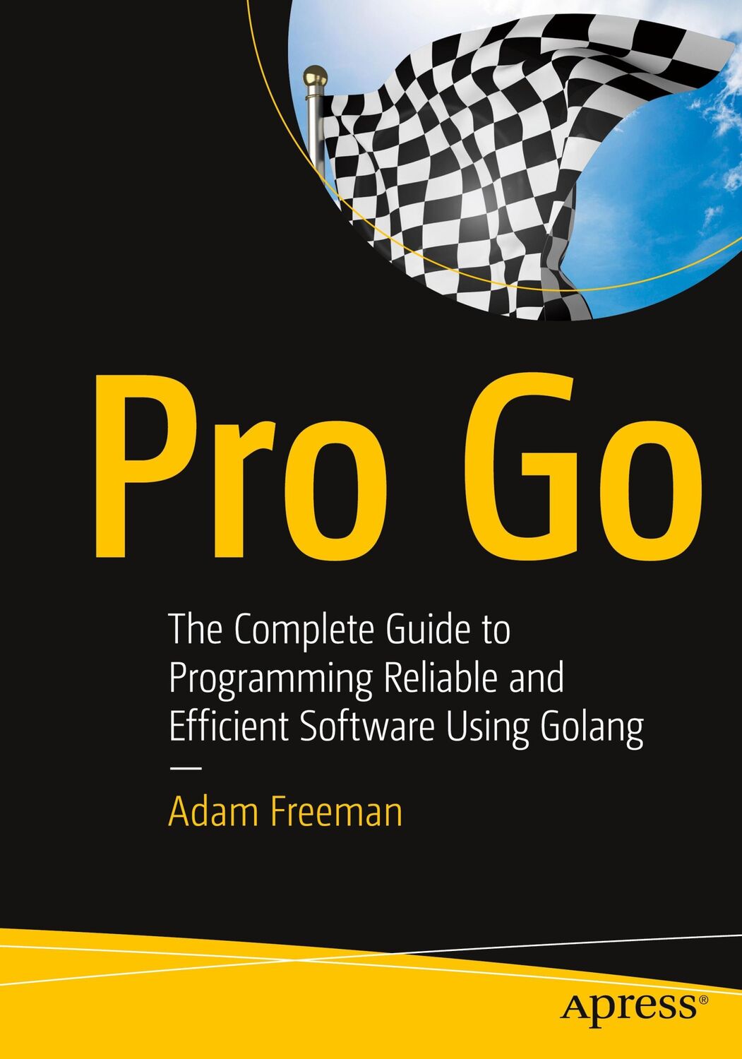 Cover: 9781484273548 | Pro Go | Adam Freeman | Taschenbuch | xxix | Englisch | 2022 | Apress