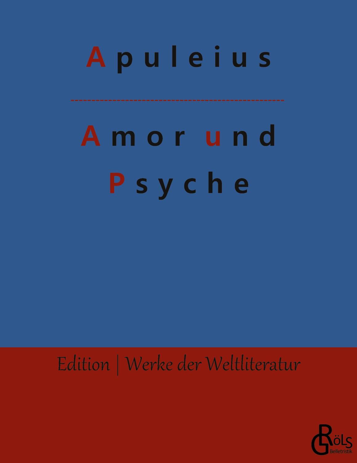 Cover: 9783966373104 | Amor und Psyche | Apuleius | Taschenbuch | Gröls Verlag