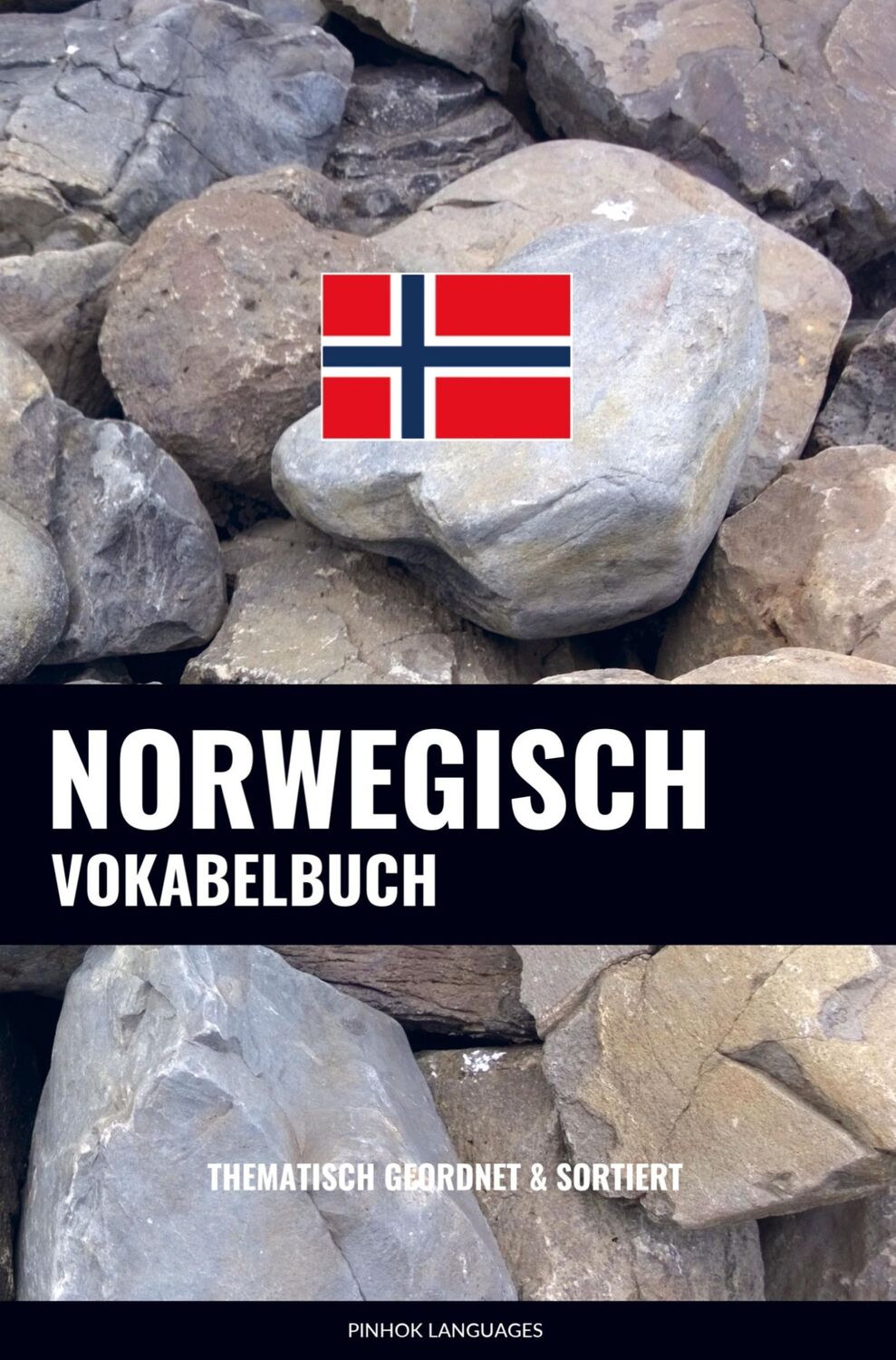 Cover: 9789403629797 | Norwegisch Vokabelbuch | Thematisch Gruppiert &amp; Sortiert | Languages