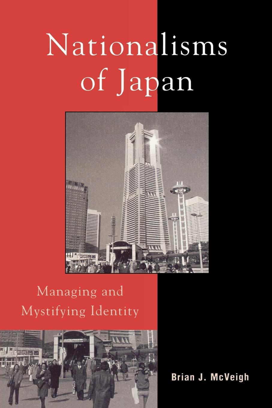 Cover: 9780742524552 | Nationalisms of Japan | Managing and Mystifying Identity | Mcveigh