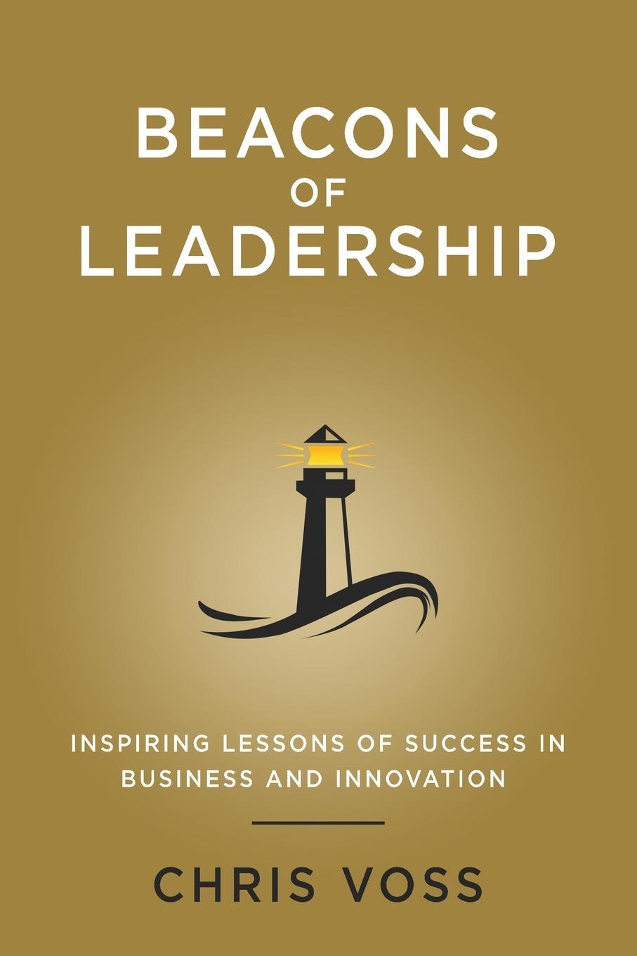 Cover: 9781087920986 | Beacons of Leadership | Chris Voss | Taschenbuch | Paperback | 2021
