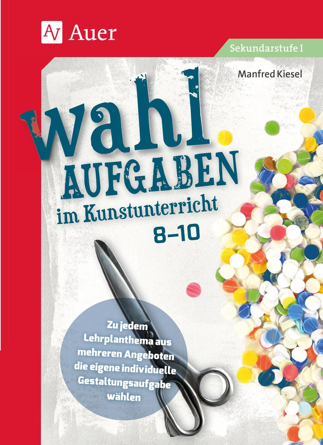 Cover: 9783403086741 | Wahlaufgaben im Kunstunterricht Klasse 8-10 | Manfred Kiesel | Deutsch
