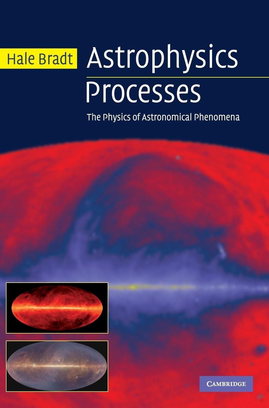 Cover: 9780521846561 | Astrophysics Processes | Hale Bradt | Buch | Englisch | 2015