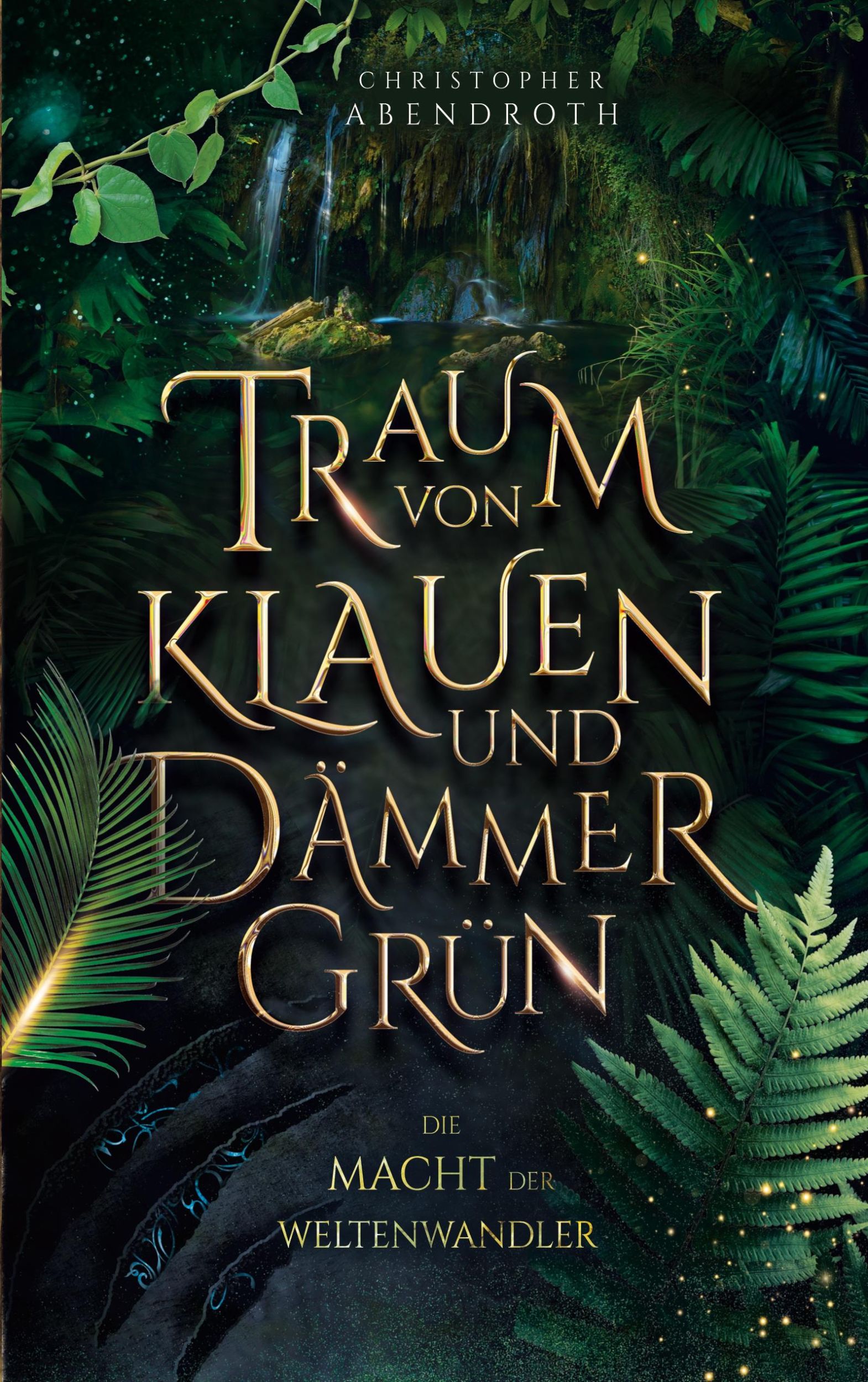 Cover: 9783757812485 | Traum von Klauen und Dämmergrün | Die Macht der Weltenwandler 1 | Buch