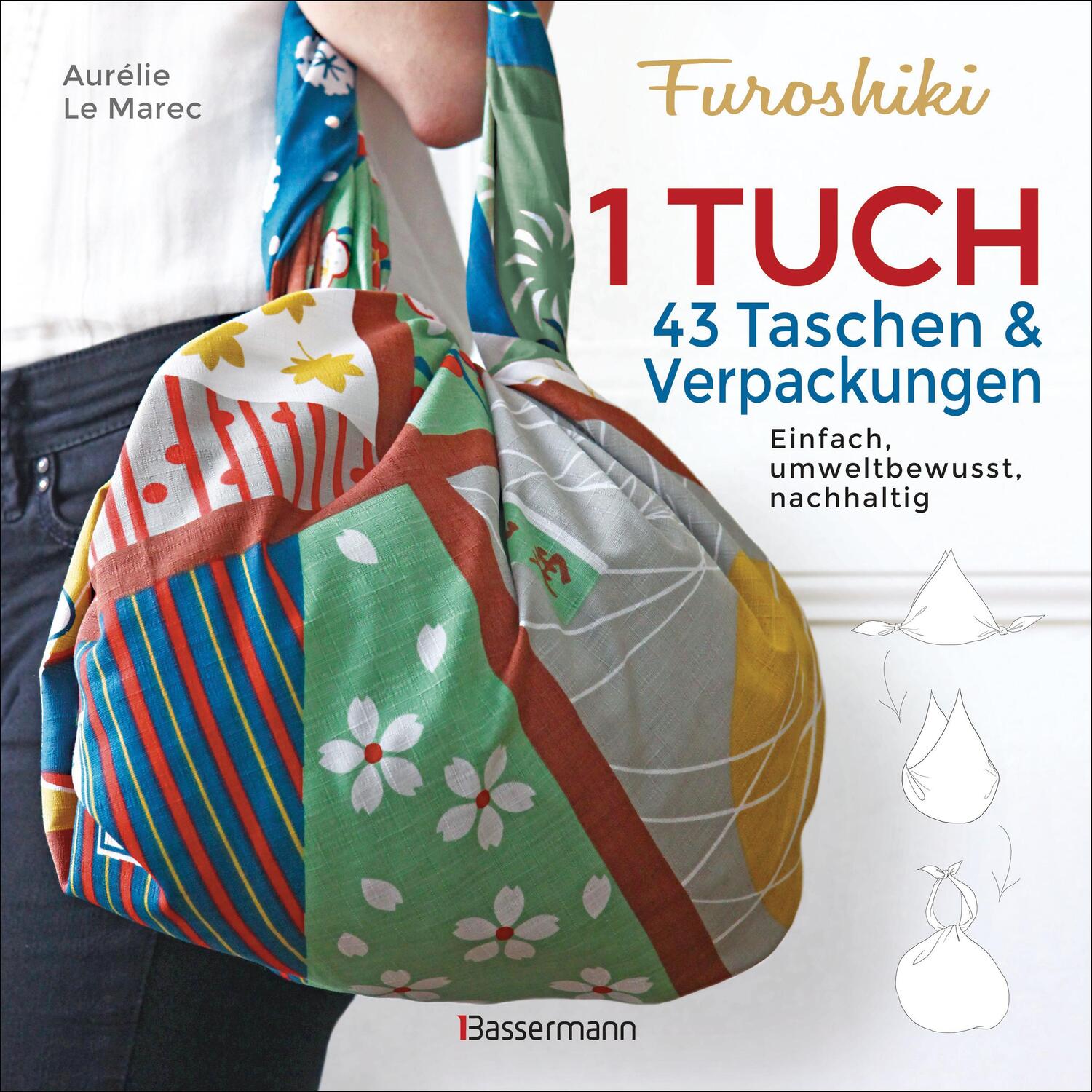 Cover: 9783809441700 | Furoshiki. Ein Tuch - 43 Taschen und Verpackungen: Handtaschen,...