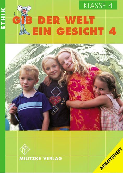 Cover: 9783861894223 | Ethik. Klasse 4. Arbeitsheft. Gib der Welt ein Gesicht. Thüringen