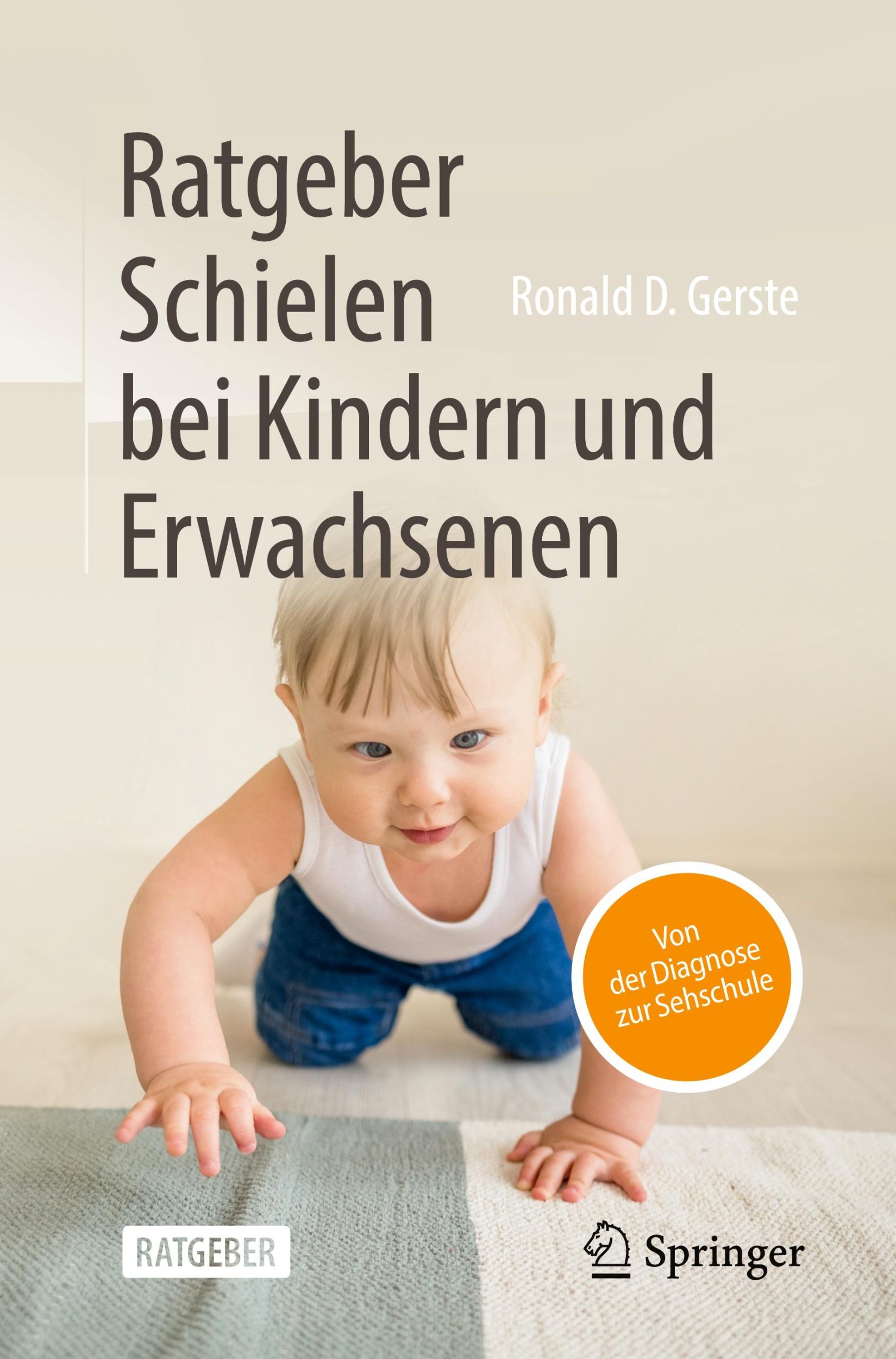 Cover: 9783662691175 | Ratgeber Schielen bei Kindern und Erwachsenen | Ronald D. Gerste | vii