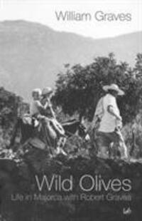 Cover: 9780712601160 | Wild Olives | Life in Majorca With Robert Graves | William Graves