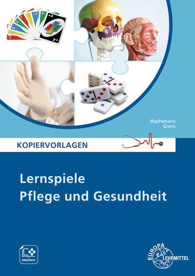 Cover: 9783808563892 | Lernspiele Pflege und Gesundheit | Kopiervorlagen | Grenz (u. a.)