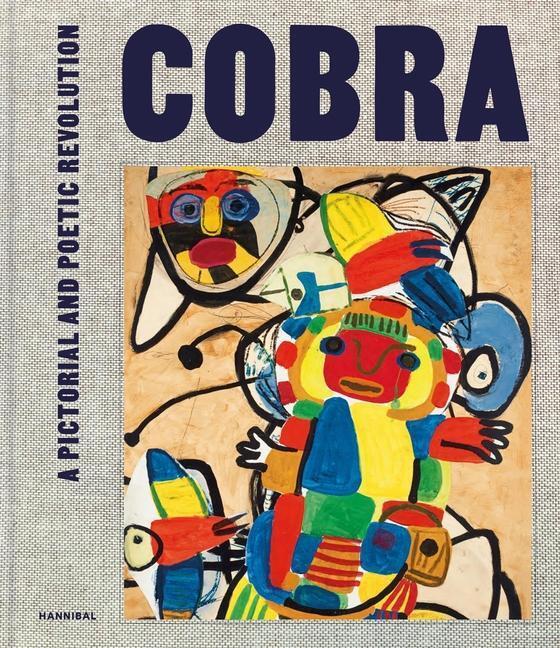 Cover: 9789464366440 | Cobra: A Pictorial and Poetic Revolution | Piet Thomas (u. a.) | Buch
