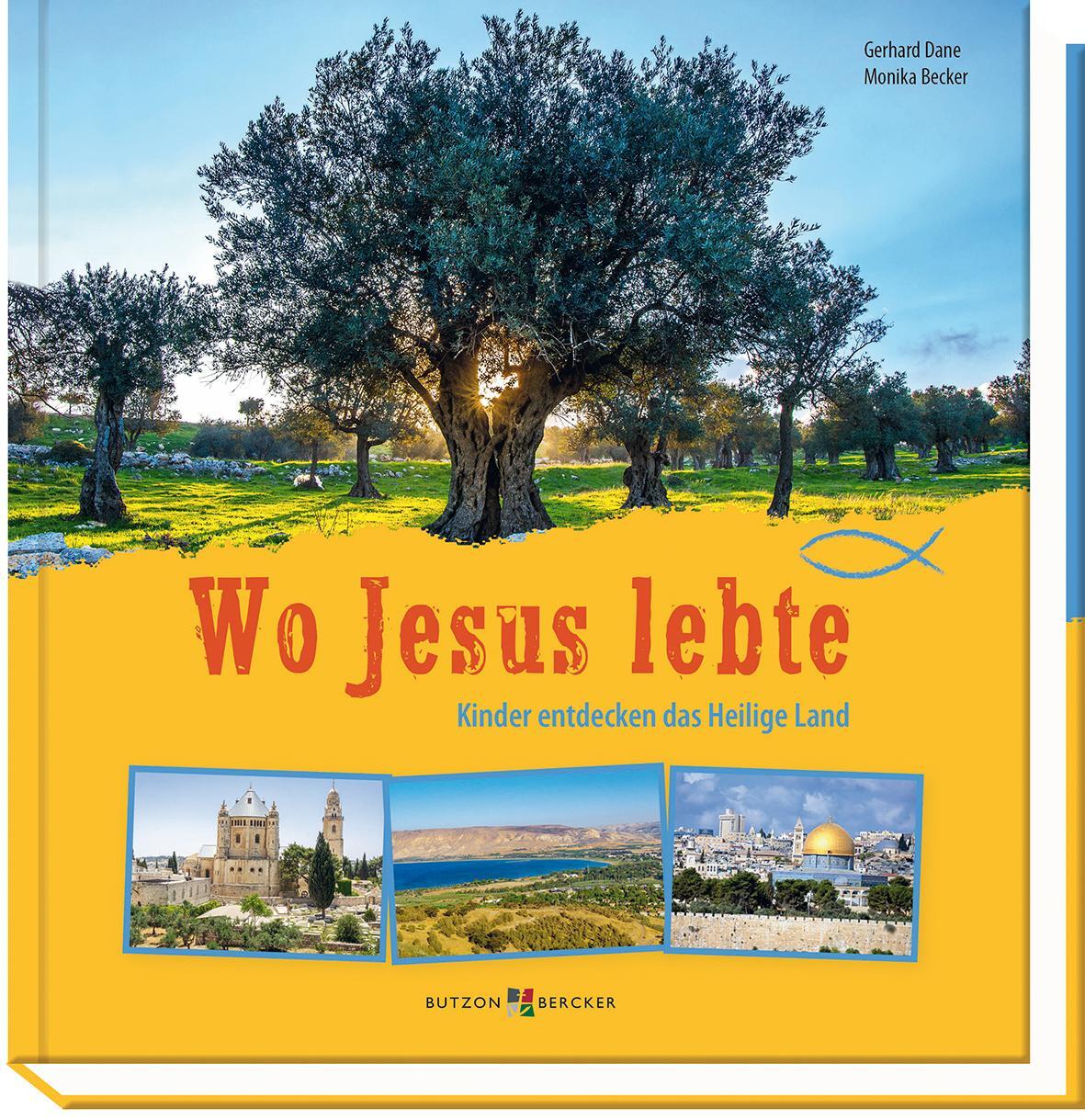 Cover: 9783766628237 | Wo Jesus lebte | Kinder entdecken das Heilige Land | Gerhard Dane