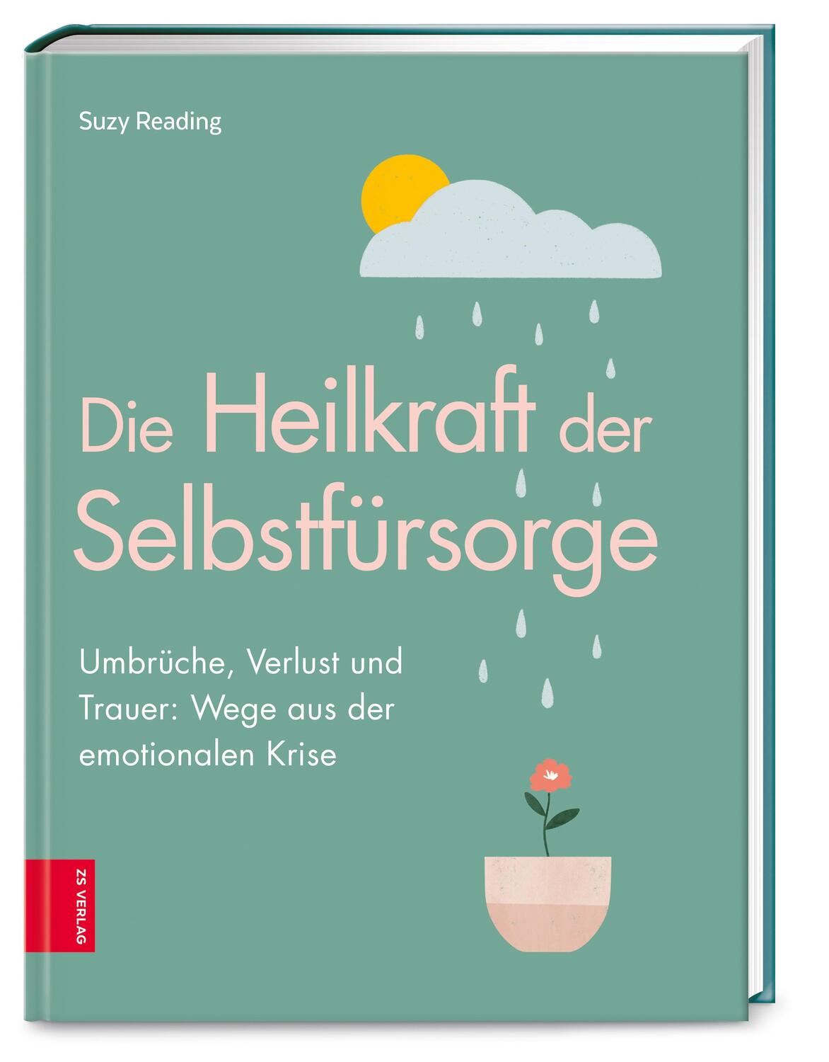 Cover: 9783965840638 | Die Heilkraft der Selbstfürsorge | Suzy Reading | Taschenbuch | 192 S.