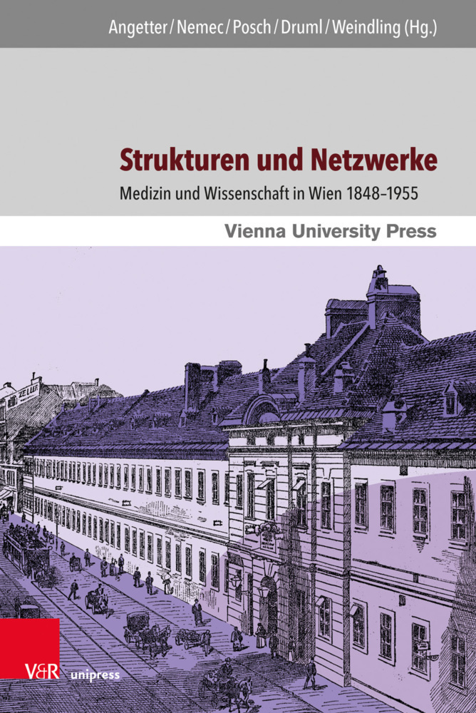 Cover: 9783847109167 | Strukturen und Netzwerke | Medizin und Wissenschaft in Wien 1848-1955