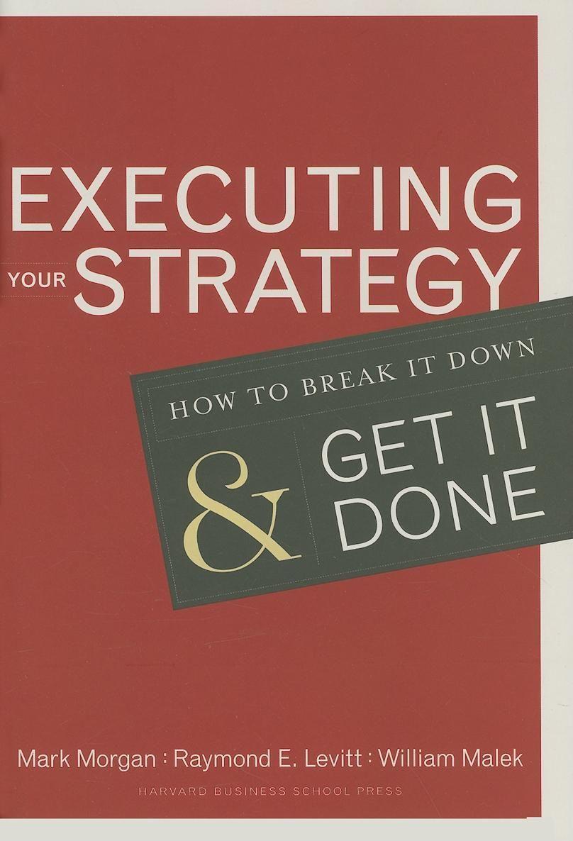 Cover: 9781591399568 | Executing Your Strategy: How to Break It Down and Get It Down | Buch