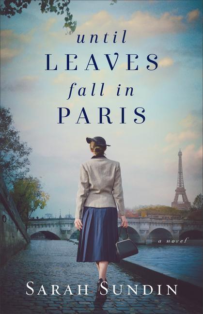 Cover: 9780800736378 | Until Leaves Fall in Paris | Sarah Sundin | Taschenbuch | Englisch