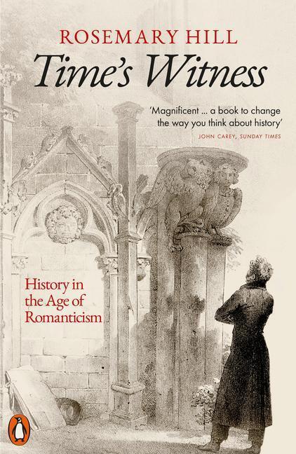 Cover: 9780141047096 | Time's Witness | History in the Age of Romanticism | Rosemary Hill