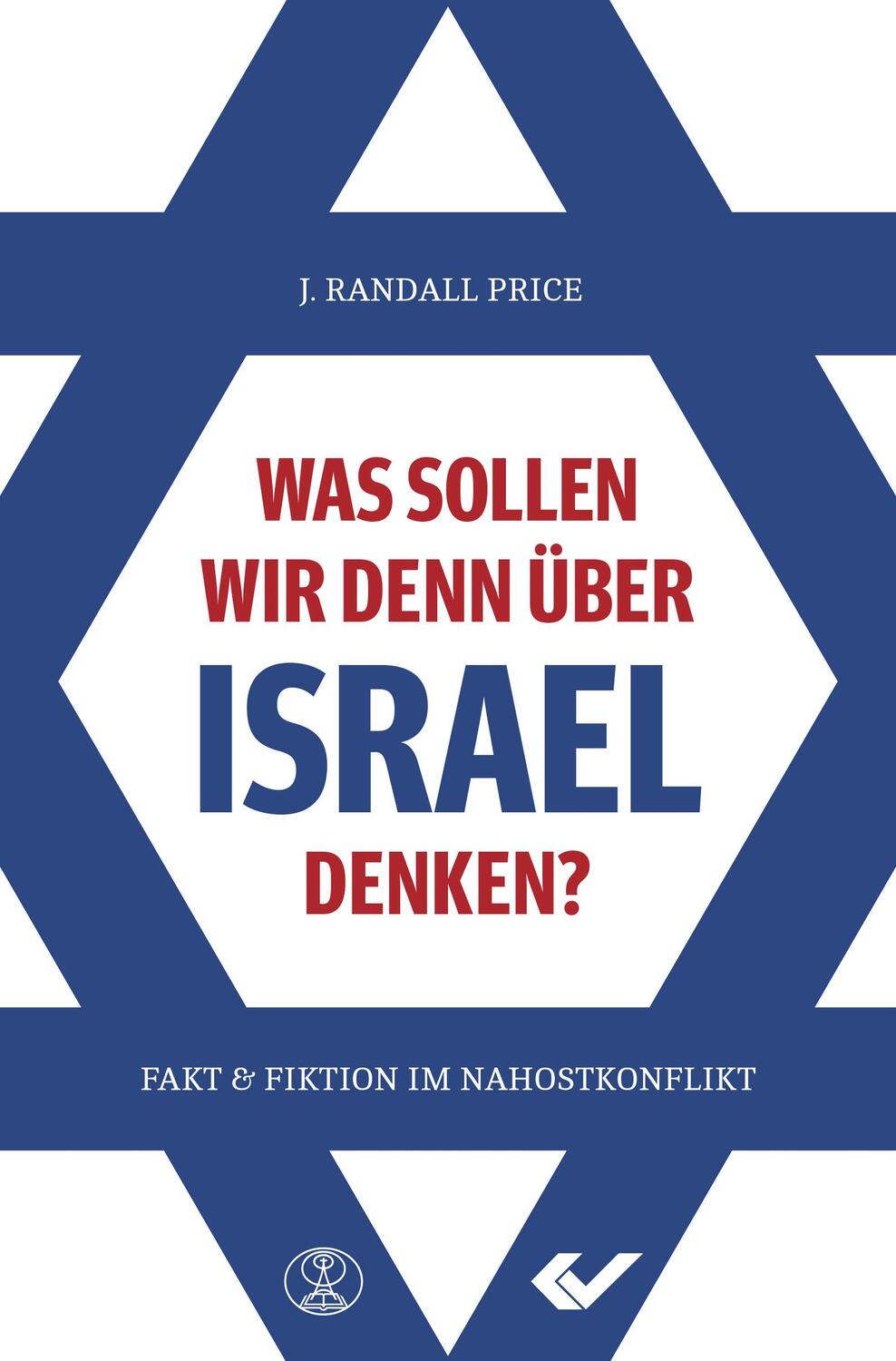 Cover: 9783863537050 | Was sollen wir denn über Israel denken? | Randall Price | Taschenbuch
