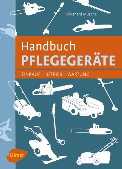 Cover: 9783800133819 | Handbuch Pflegegeräte | Einkauf, Betrieb, Wartung | Ekkehard Musche