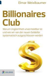 Cover: 9783902991201 | Billionaires Club | Elmar Weixlbaumer | Buch | 495 S. | Deutsch | 2014