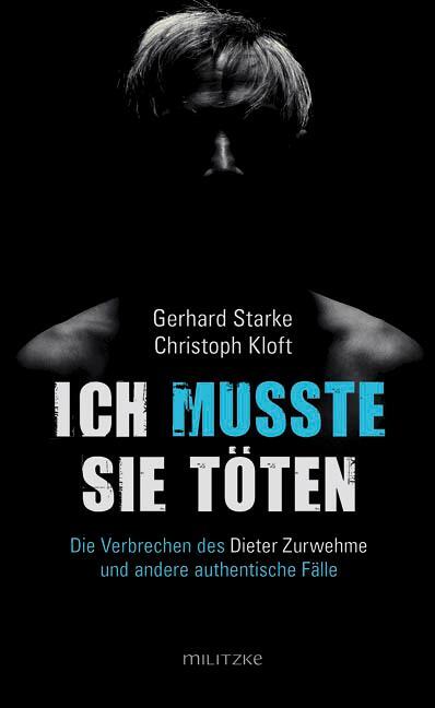 Cover: 9783861898658 | Ich musste sie töten | Gerhard Starke (u. a.) | Buch | Deutsch | 2014