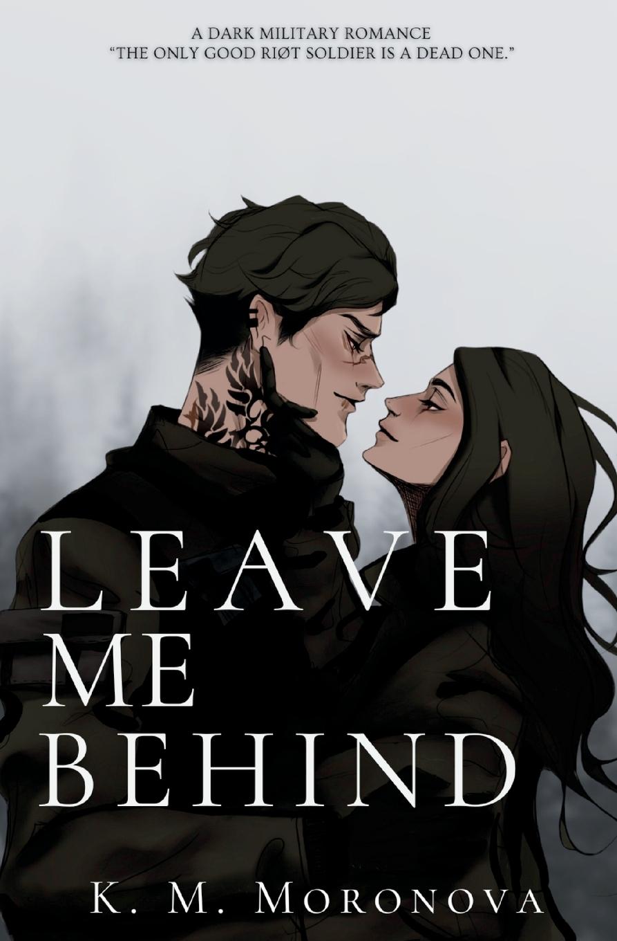 Cover: 9781963474077 | Leave Me Behind | K. M. Moronova | Taschenbuch | Paperback | Englisch