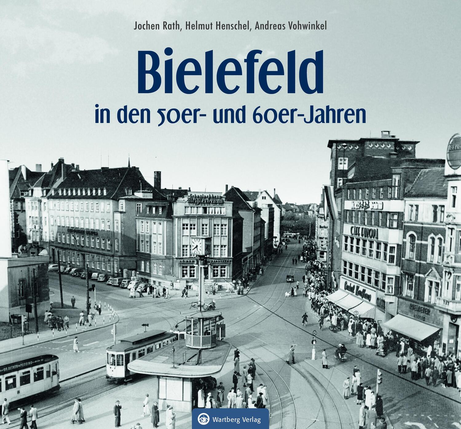 Cover: 9783831333493 | Bielefeld in den 50er- und 60er-Jahren | Jochen Rath (u. a.) | Buch