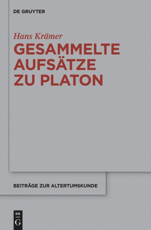 Cover: 9783110267181 | Gesammelte Aufsätze zu Platon | Hans Krämer | Buch | De Gruyter