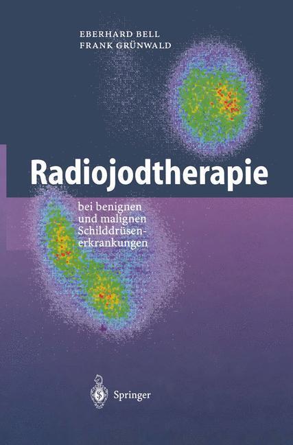 Cover: 9783642630149 | Radiojodtherapie | bei benignen und malignen Schilddrüsenerkrankungen