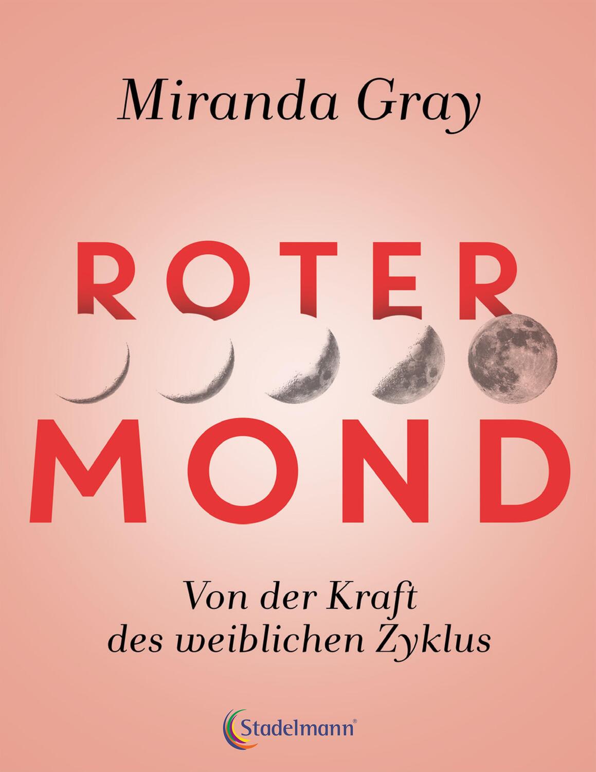 Cover: 9783943793482 | Roter Mond | Von der Kraft des weiblichen Zyklus | Miranda Gray | Buch