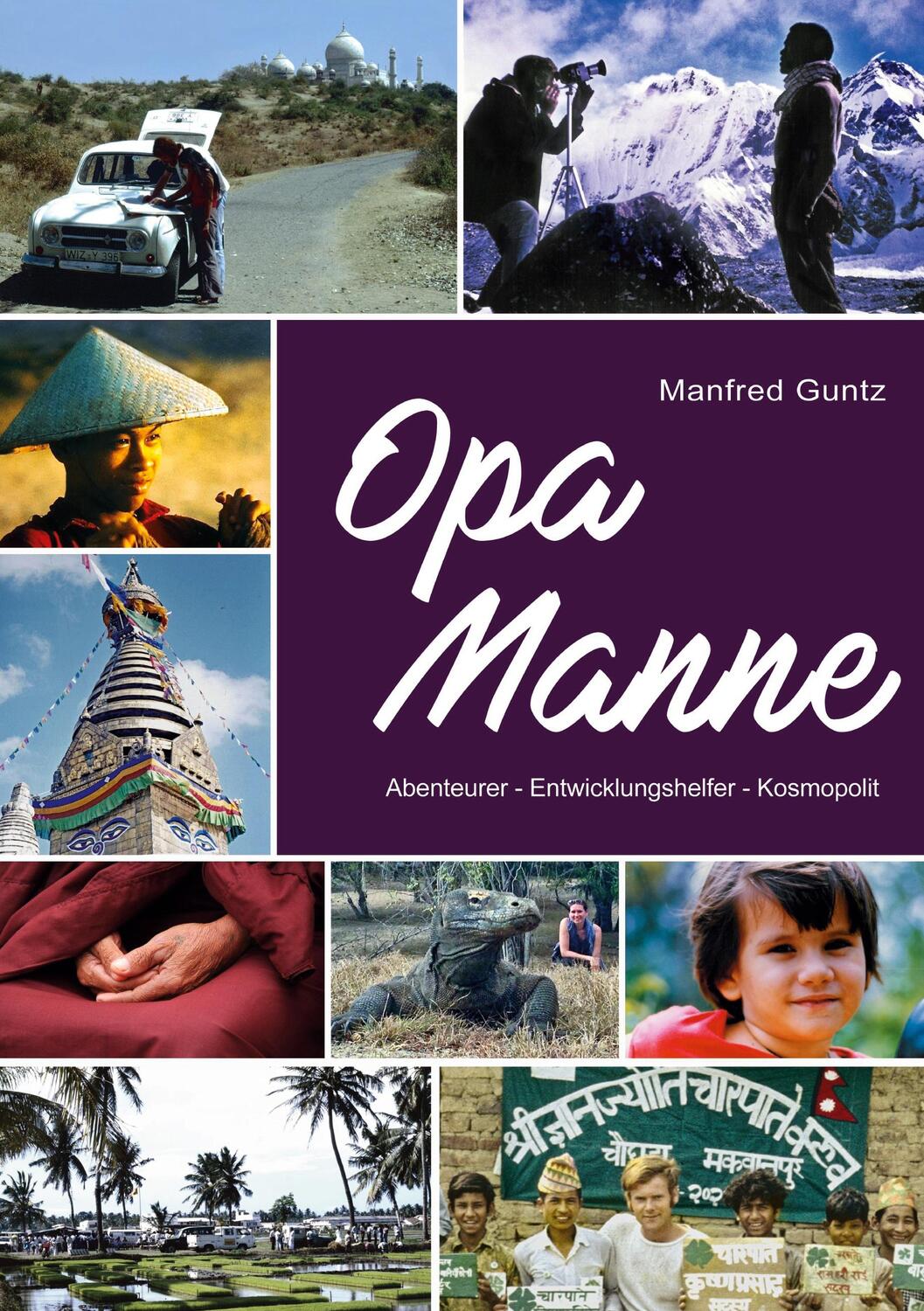 Cover: 9783756845170 | Opa Manne | Abenteurer - Entwicklungshelfer - Kosmopolit | Guntz